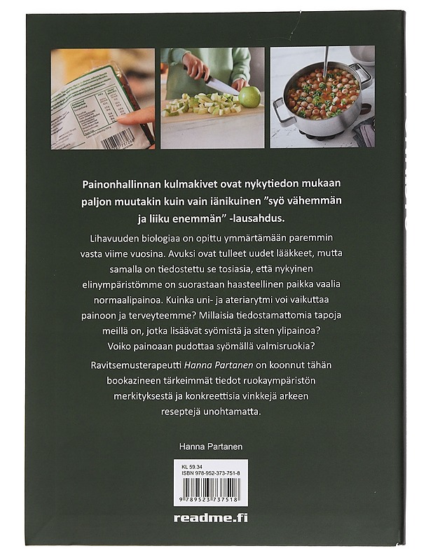 Oivalla ja onnistu Hanna Partasen opein : paino hallintaan! : tiedosta tapasi ylipainon taustalla : suosikkireseptejä ja ruokapäivien esimerkkejä - Partanen, Hanna - Tietokirjat ja oppaat - 10105439751 - 1