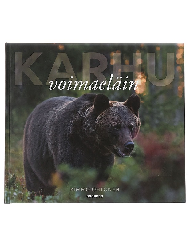 Karhu : voimaeläin - Kimmo Ohtonen - Harrastekirjat - 10105439822 - 0