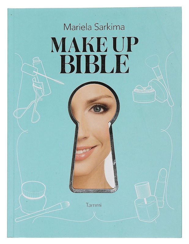 Make up bible - Sarkima, Mariela - Tietokirjat ja oppaat - 10105439864 - 0