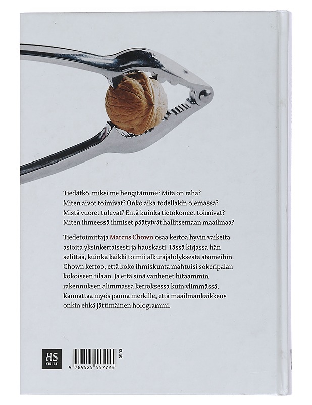 Maailma pähkinänkuoressa : kaiken ymmärtämisen käsikirja - Chown, Marcus - Tietokirjat ja oppaat - 10105439892 - 1