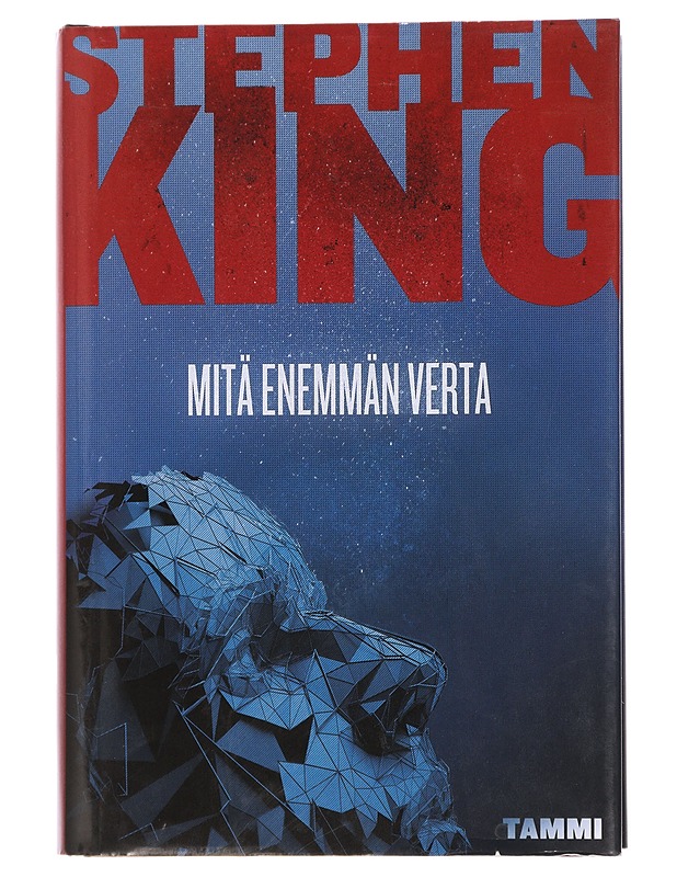 Mitä enemmän verta - King, Stephen - Romaanit ja novellit - 10105439983 - 0