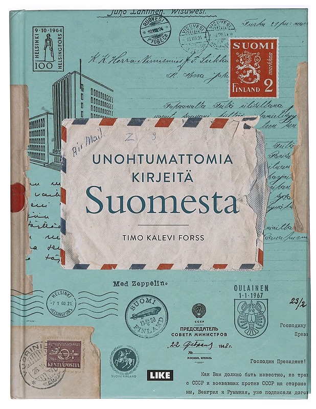 Unohtumattomia kirjeitä Suomesta - Timo Kalevi Forss - Elämäkerrat ja muistelmat - 10105439987 - 0