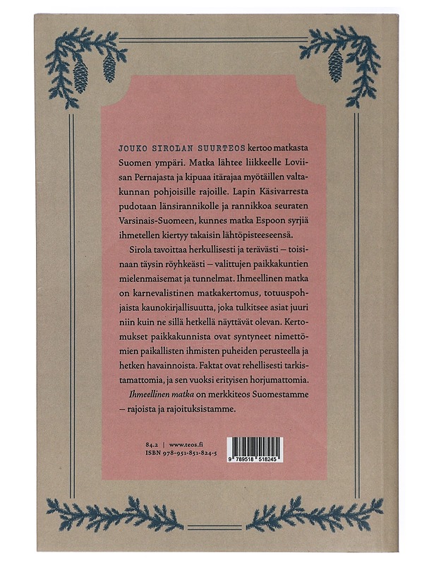 Ihmeellinen matka halki Suomen äärimmäisten seutujen - Jouko Sirola - Romaanit ja novellit - 10105440008 - 1