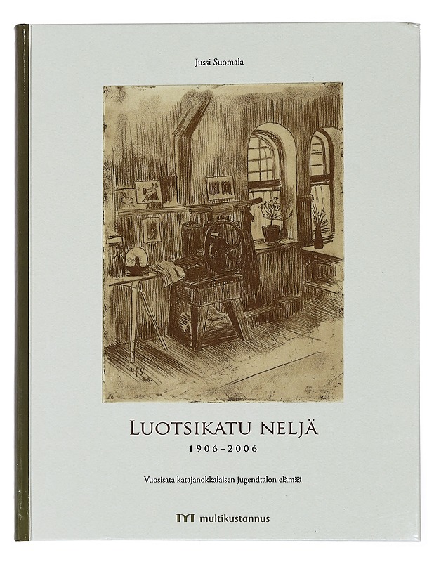 Luotsikatu neljä 1906-2006 : vuosisata katajanokkalaisen jugendtalon elämää - Jussi Suomala - Elämäkerrat ja muistelmat - 10105440067 - 0