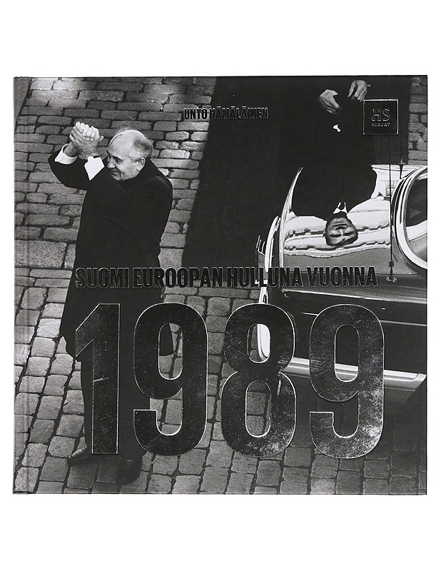 Suomi Euroopan hulluna vuonna 1989 - Unto Hämäläinen - Historiakirjat - 10105440077 - 0