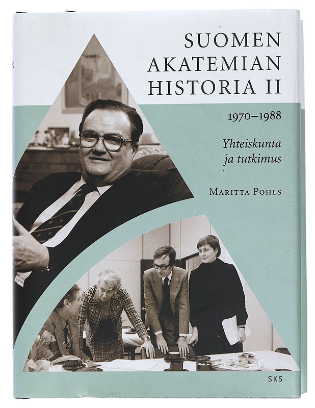 Suomen Akatemian Historia II : 1970-1988 yhteiskunta ja tutkimus - Maritta Pohls - Historiakirjat - 10105440098 - 0