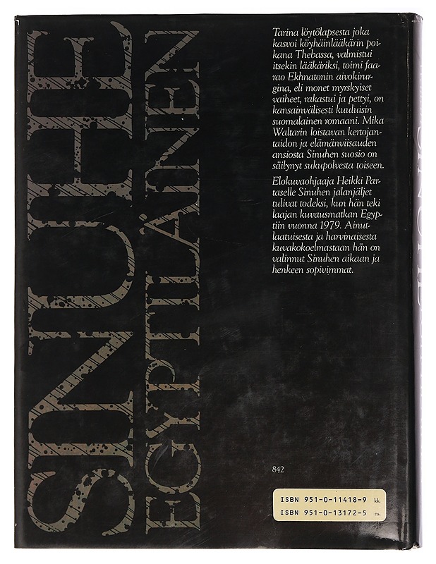 Sinuhe egyptiläinen : viisitoista kirjaa lääkäri Sinuhen elämästä n. 1390-1335 e.Kr - Waltari, Mika - Kaunokirjallisuus - 10105440102 - 1