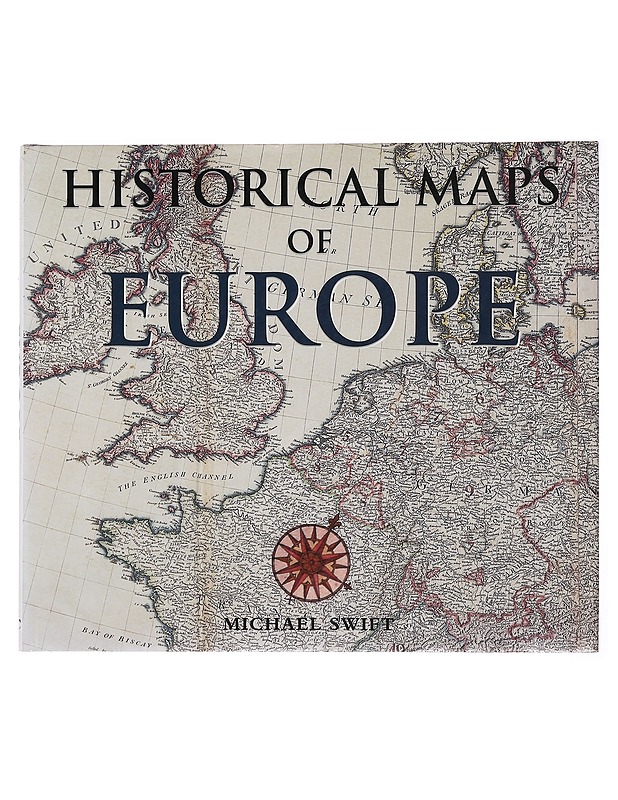 Historical maps of Europe - Michael Swift - Tietokirjat ja oppaat - 10105440131 - 0