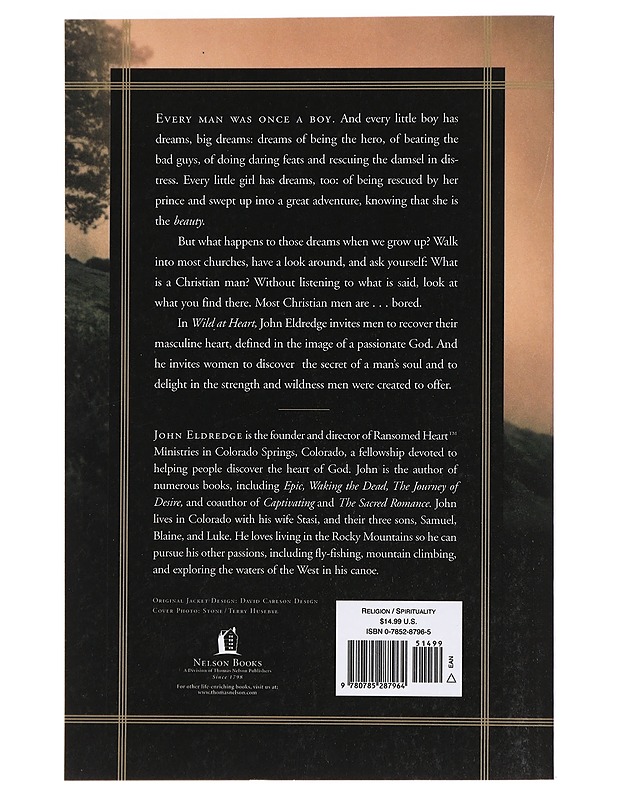 Wild at Heart: Discovering the Secret of a Man's Soul - Eldredge, John - Historiakirjat - 10105440169 - 1