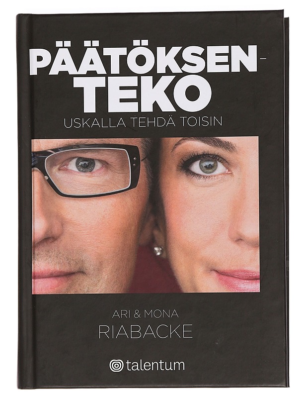 Päätöksenteko : uskalla tehdä toisin - Riabacke, Ari - Tietokirjat ja oppaat - 10105440252 - 0