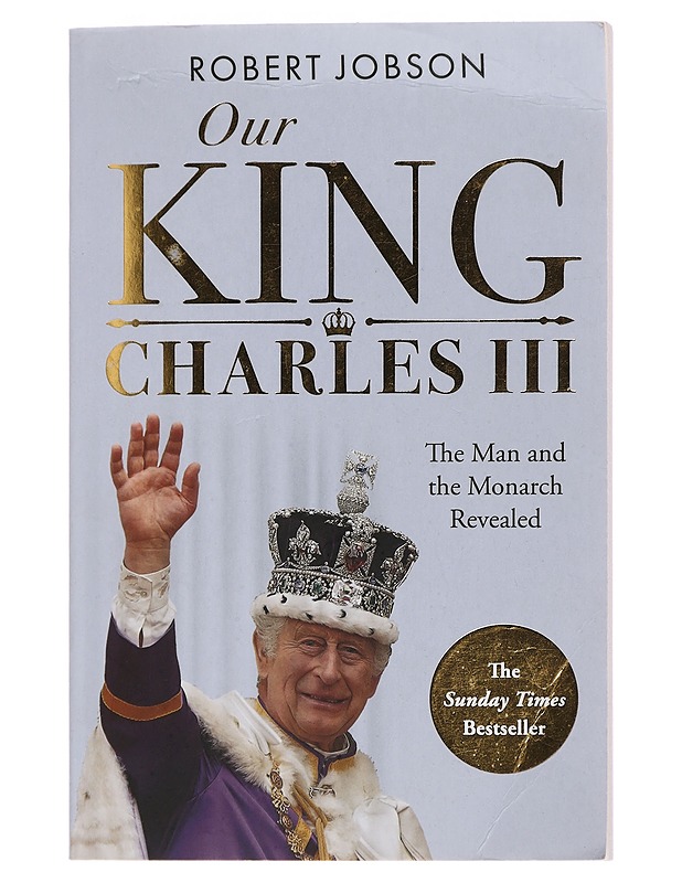 Our King Charles III - Robert Jobson - Elämäkerrat ja muistelmat - 10105440246 - 0