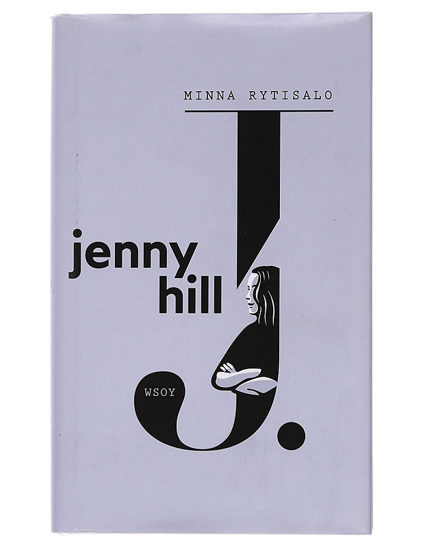 Jenny Hill - Minna Rytisalo - Romaanit ja novellit - 10105440248 - 0