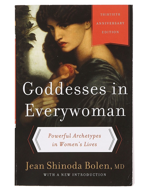 Goddesses in Everywoman: Powerful Archetypes in Woman's Lives - Jean Shinoda Bolen - Tietokirjat ja oppaat - 10105440257 - 0