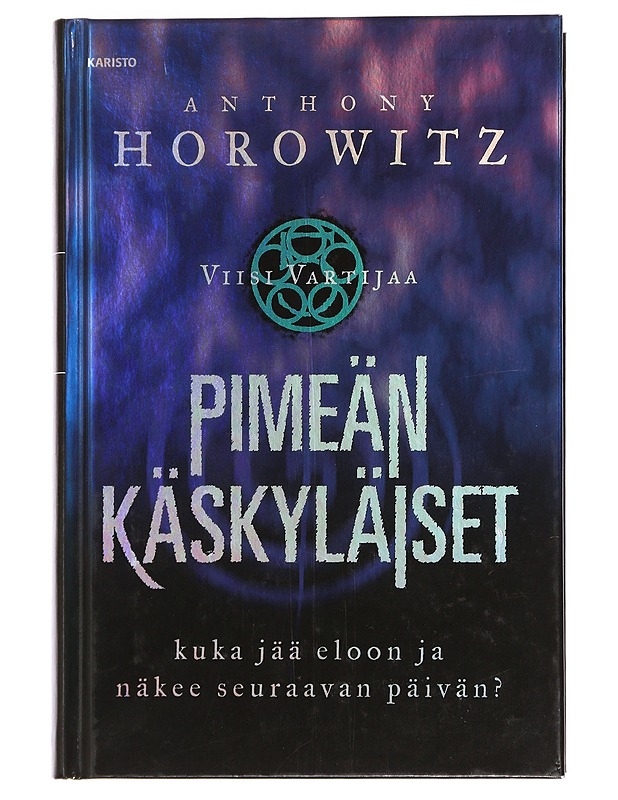Viisi vartijaa. Kolmas kirja, Pimeän käskyläiset - Horowitz, Anthony - Romaanit ja novellit - 10105440262 - 0