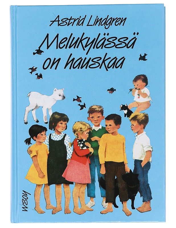 Melukylässä on hauskaa - Lindgren, Astrid - Lastenkirjat - 10105440269 - 0