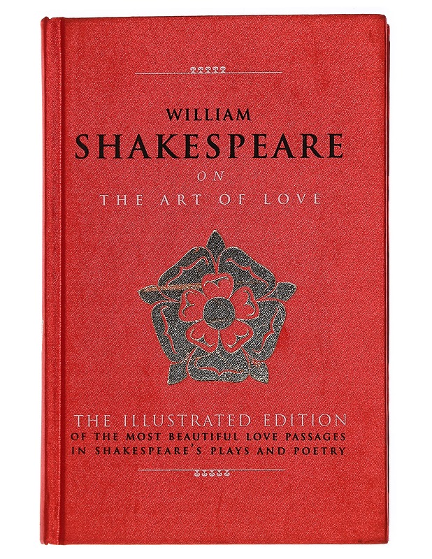 William Shakespeare on the Art of Love. The Illustrated Edition - Michael Best (ed.) - Kaunokirjallisuus - 10105440276 - 0