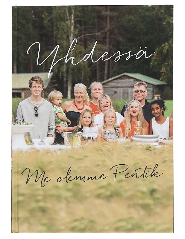 Yhdessä : me olemme Pentik - Pentik, Anu - Elämäkerrat ja muistelmat - 10105440270 - 0