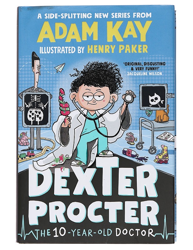 Dexter Procter : the 10-year-old doctor - Kay, Adam - Lastenkirjat - 10105440293 - 0