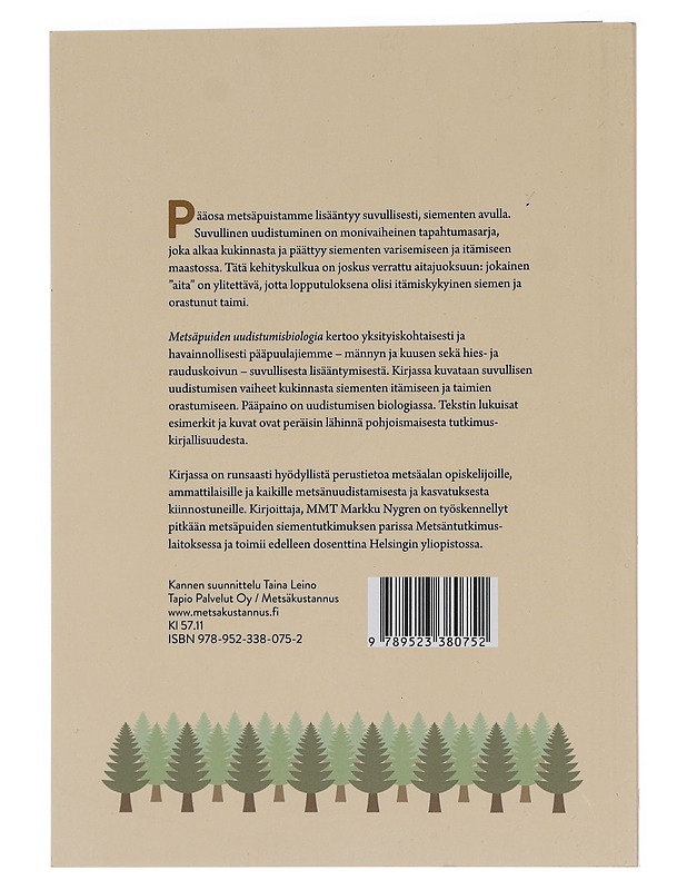Metsäpuiden uudistumisbiologia : suvullisen uudistumisen perusteita - Markku Nygren - Tietokirjat ja oppaat - 10105440299 - 1