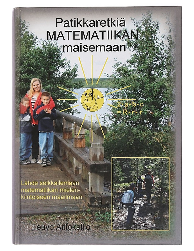 Patikkaretkiä matematiikan maisemaan - Aittokallio, Teuvo - Tietokirjat ja oppaat - 10105440324 - 0