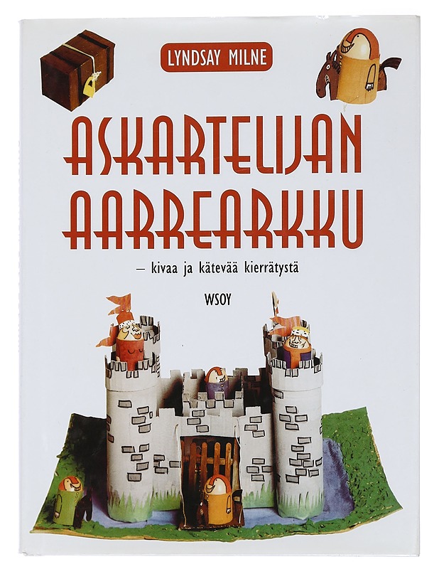 Askartelijan aarrearkku : kivaa ja kätevää kierrätystä - Milne, Lyndsay - Tietokirjat ja oppaat - 10105440321 - 0