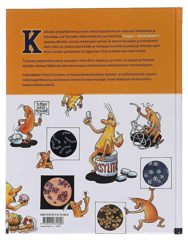 Heippa, täällä bakteeri! - Huovinen, Pentti - Tietokirjat ja oppaat - 10105440328 - 1