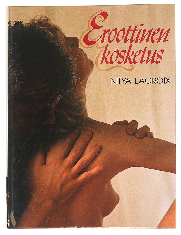 Eroottinen kosketus - Nitya Lacroix - K-18 - Tietokirjat ja oppaat - 10105440344 - 0