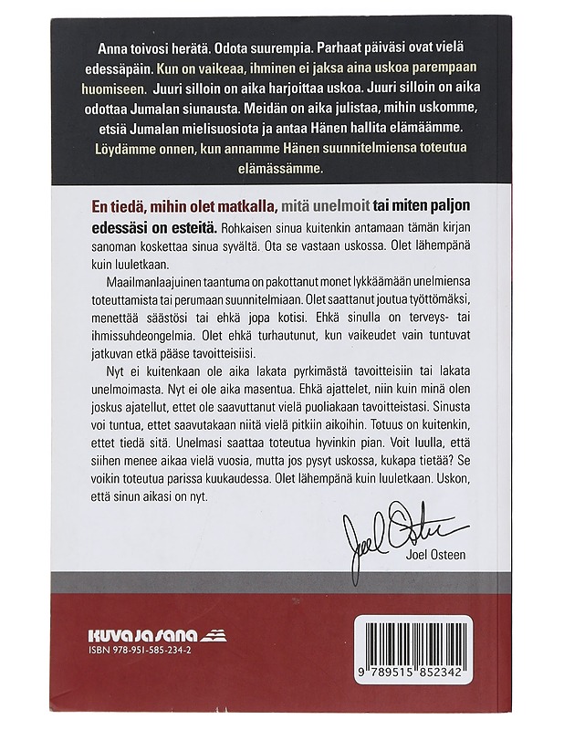 Sinun aikasi on nyt - Osteen, Joel - Tietokirjat ja oppaat - 10105440371 - 1