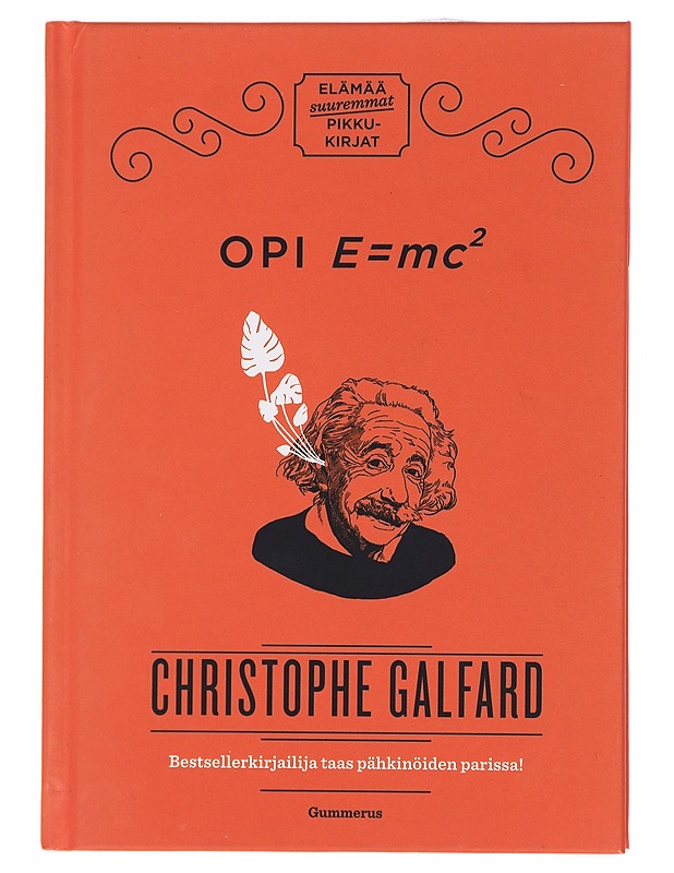 Opi E = mc² - Galfard, Christophe - Tietokirjat ja oppaat - 10105440376 - 0