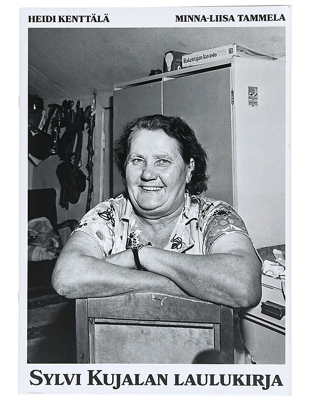 Sylvi Kujalan laulukirja - Kenttälä, Heidi - Musiikki- ja elokuvakirjat - 10105440393 - 0