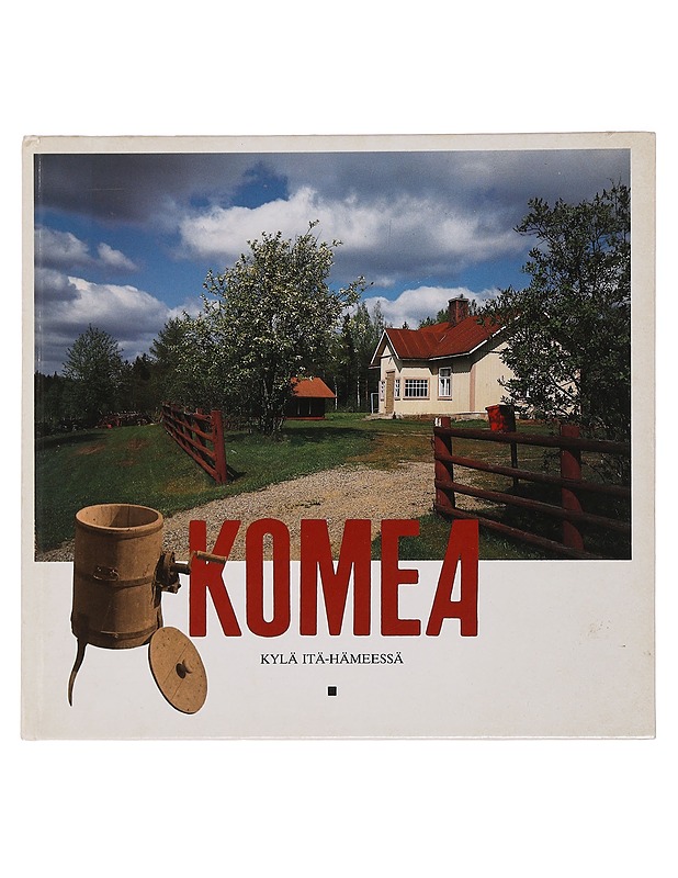 KOMEANKYLÄ  - KYLÄ ITÄ-HÄMEESSÄ - Kaunokirjallisuus - 10105440424 - 0