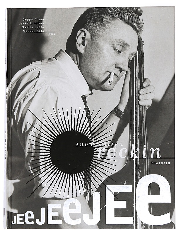 Jee jee jee : suomalaisen rockin historia - Bruun, Seppo - Historiakirjat - 10105440454 - 0