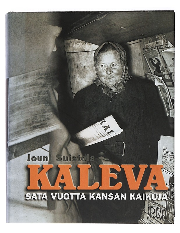 KALEVA Sata vuotta kansan kaikuja - Historiakirjat - 10105440480 - 0