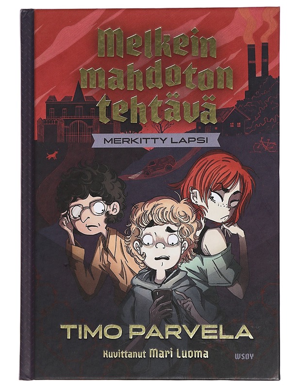 Melkein mahdoton tehtävä: Merkitty lapsi - Parvela, Timo - Lastenkirjat - 10105440515 - 0