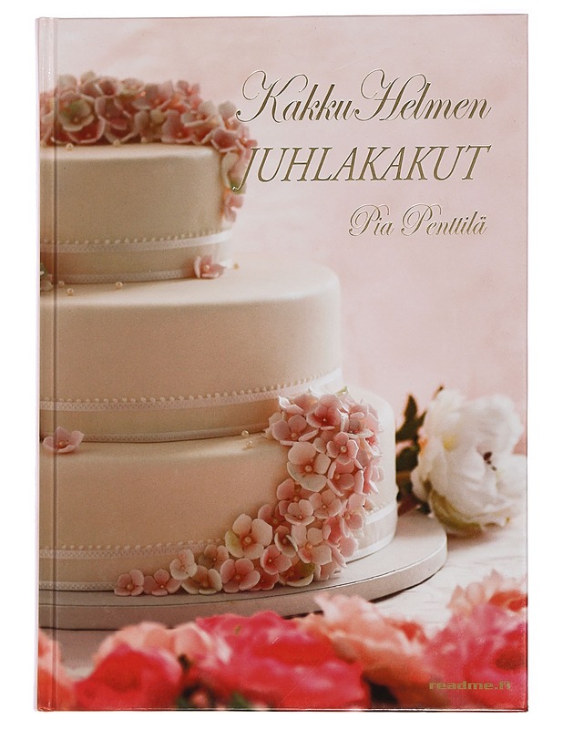 Kakku Helmen juhlakakut - Pia Penttilä - Ruokakirjat - 10105440536 - 0