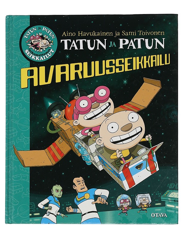 Tatun ja Patun avaruusseikkailu - Havukainen, Aino - Lastenkirjat - 10105440547 - 0