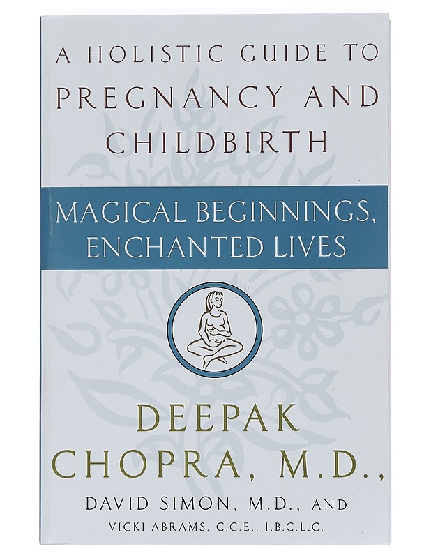 A Holistic Guide to  Pregnancy and Childbirth - Deepak Chopra - Harrastekirjat - 10105440577 - 0