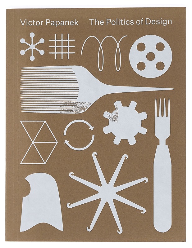 Victor Papanek : the politics of design - Kries, Mateo - Historiakirjat - 10105440573 - 0