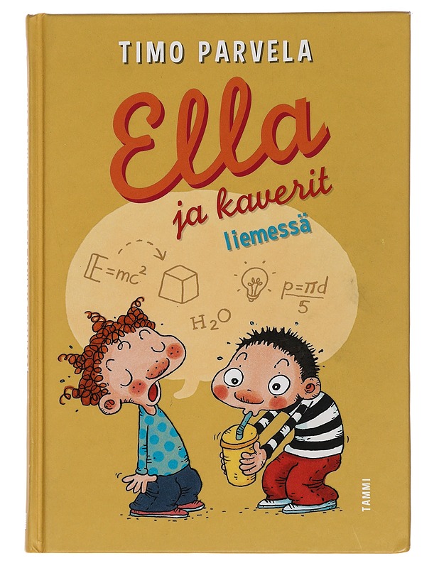 Ella ja kaverit liemessä - Parvela, Timo - Lastenkirjat - 10105440599 - 0