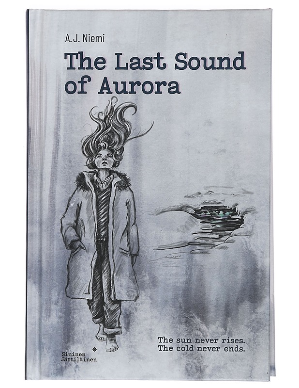 The last sound of Aurora - Niemi, A. J. - Jännitys ja dekkarit - 10105440622 - 0