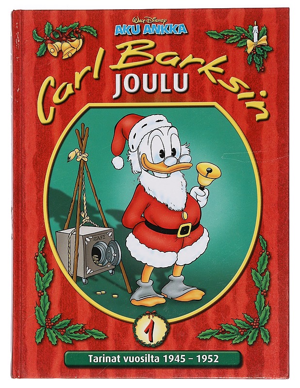 Carl Barksin joulu 1 : tarinat vuosilta 1945-1952 - Barks, Carl - Sarjakuvat - 10105440629 - 0