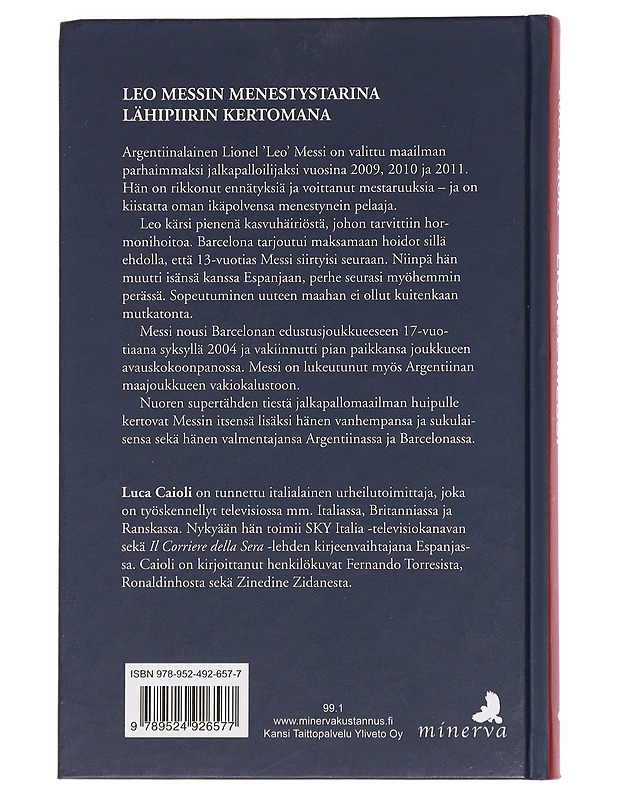 Messi : poika, josta tuli legenda - Caioli, Luca - Elämäkerrat ja muistelmat - 10105440662 - 1