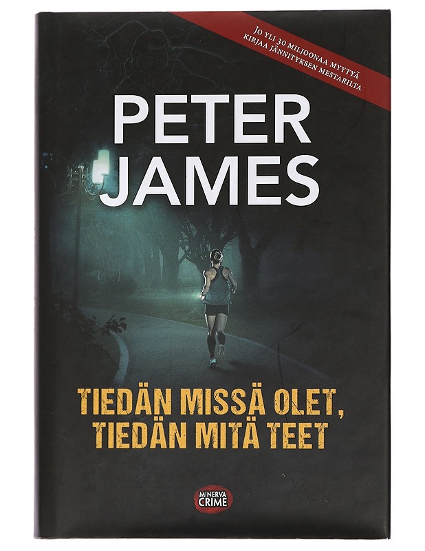 Tiedän missä olet, tiedän mitä teet - James, Peter - Jännitys ja dekkarit - 10105440691 - 0