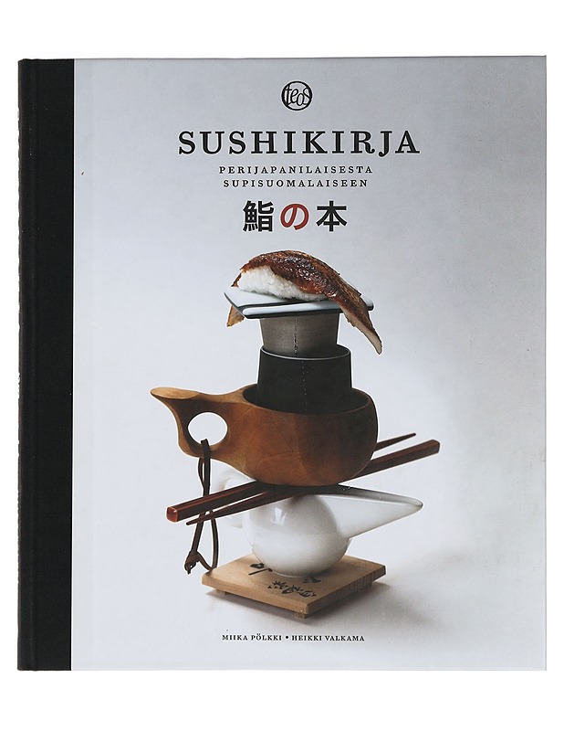 Sushikirja : perijapanilaisesta supisuomalaiseen - Pölkki, Miika - Tietokirjat ja oppaat - 10105440693 - 0
