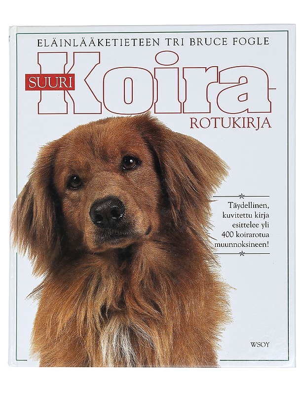 Suuri koirarotukirja - Fogle, Bruce - Tietokirjat ja oppaat - 10105440700 - 0