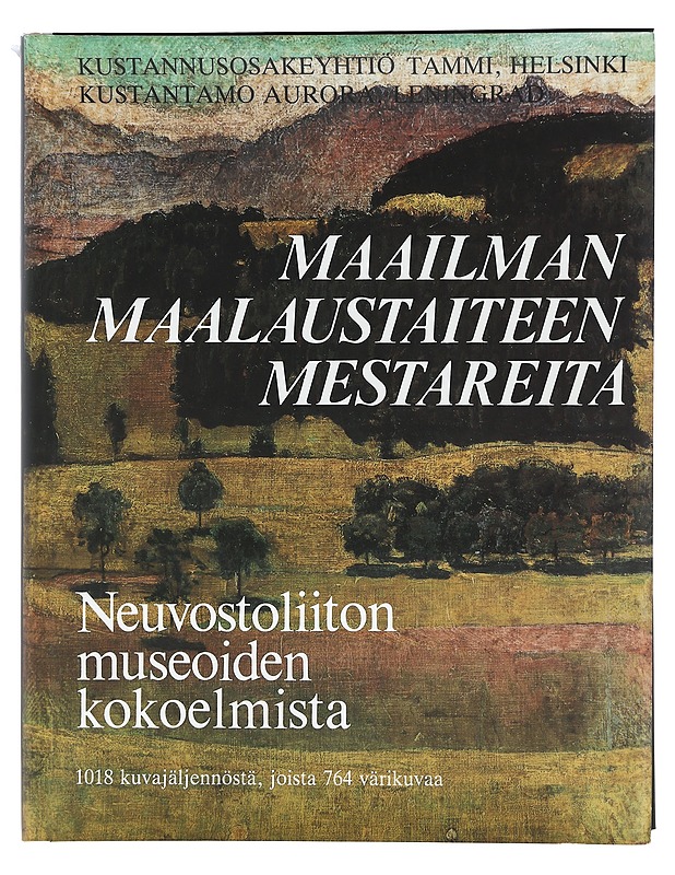 Maailman maalaustaiteen mestareita : Neuvostoliiton museoiden kokoelmista - Martsenko, Jelena - Historiakirjat - 10105440710 - 0