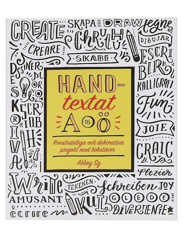 Handtextat A till Ö / konstnärliga och dekorativa projekt med bokstäver - Sy, Abbey - Harrastekirjat - 10105440715 - 0