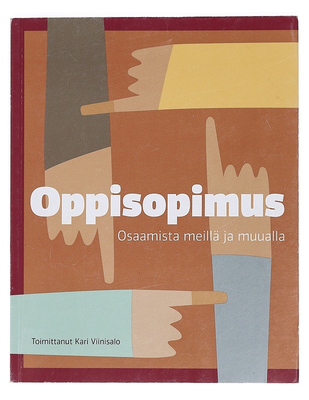 Oppisopimus : osaamista meillä ja muualla - Viinisalo, Kari - Tietokirjat ja oppaat - 10105440751 - 0