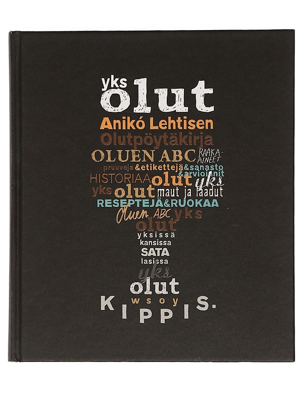 Yks olut : Anikó Lehtisen olutpöytäkirja : oluen ABC - Lehtinen, Anikó - Historiakirjat - 10105440753 - 0
