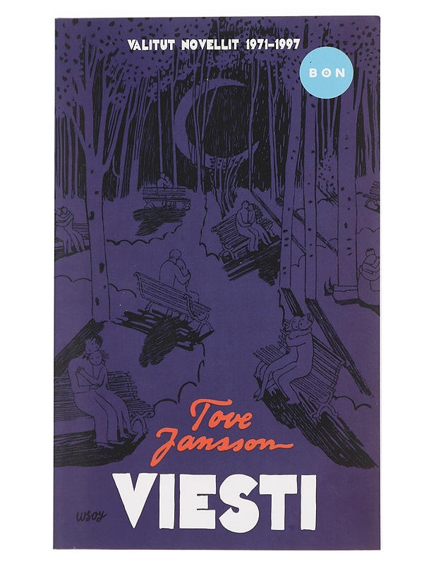 Viesti : valitut novellit 1971-1997 - Jansson, Tove - Romaanit ja novellit - 10105440769 - 0